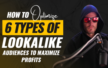 How to Optimize 6 types of Lookalike Audiences to Maximize Profits