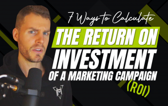7 Ways to Calculate the Return on Investment (ROI) of a Marketing Campaign