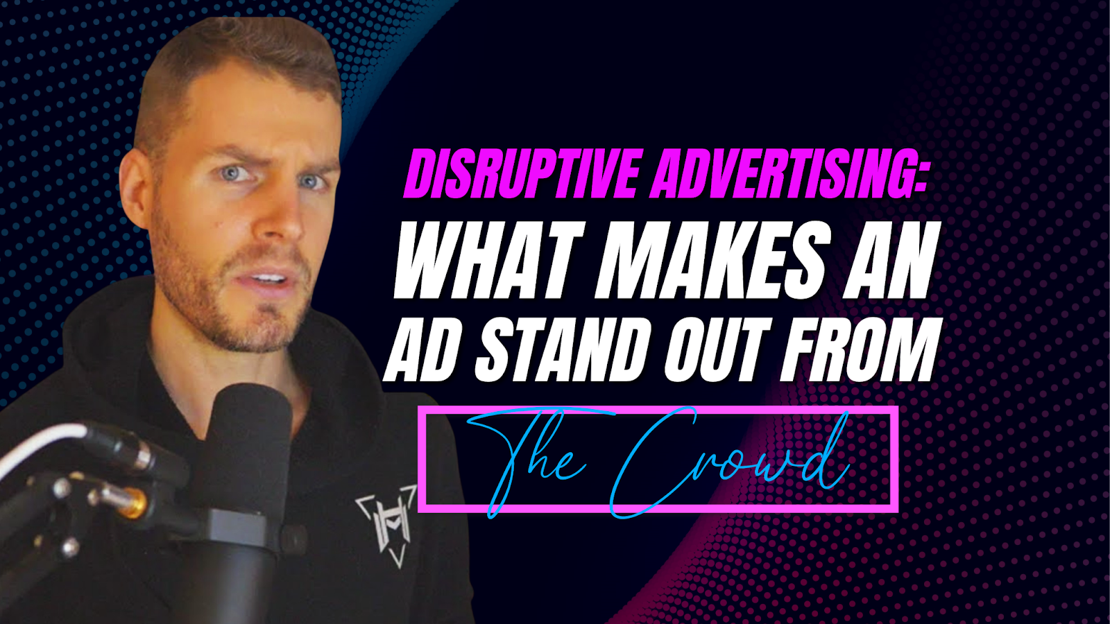 Disruptive Advertising What Makes an Ad Stand Out from the Crowd