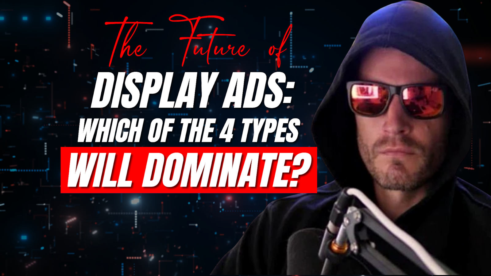 The Future of Display Ads: Which of the 4 Types Will Dominate?
