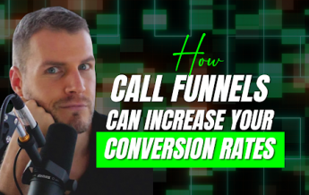 How Call Funnels Can Increase Your Conversion Rates