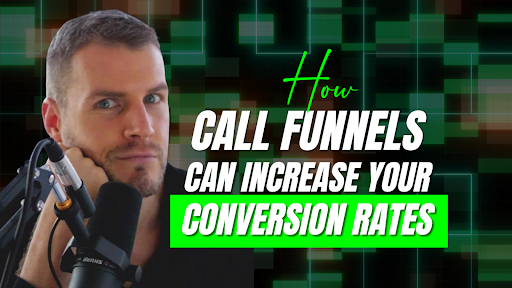 How Call Funnels Can Increase Your Conversion Rates