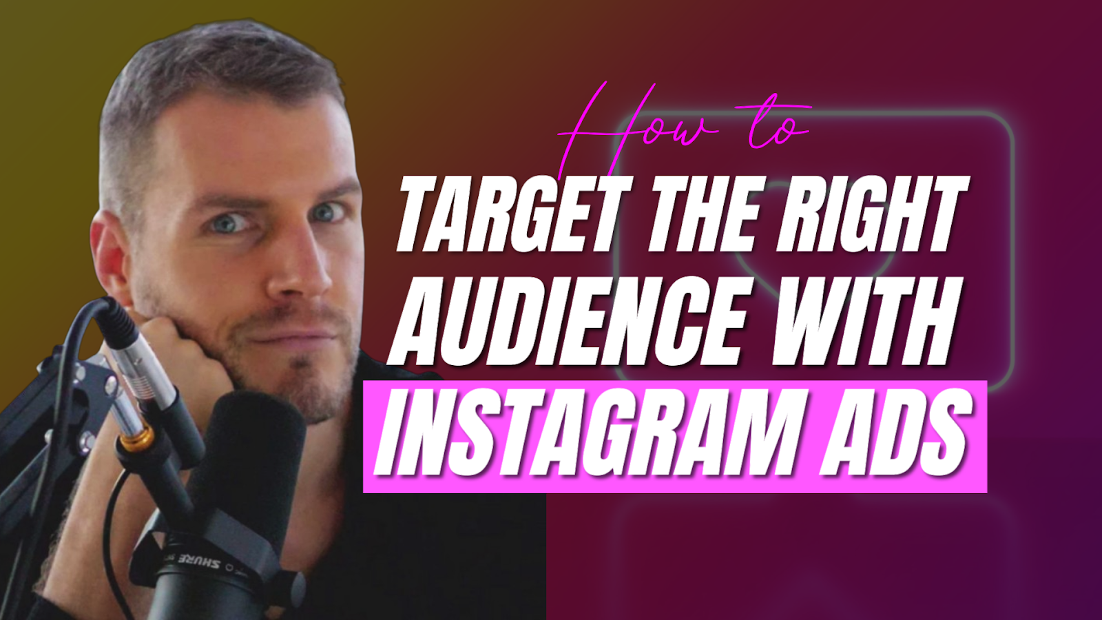 How to Target the Right Audience with Instagram Ads