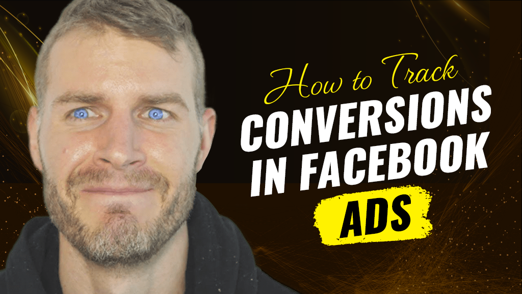 How To Track Conversions In Facebook Ads