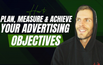 How to Plan, Measure, and Achieve Your Advertising Objectives