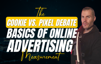 The Cookie Vs Pixel Debate: Basics of Online Advertising Measurement