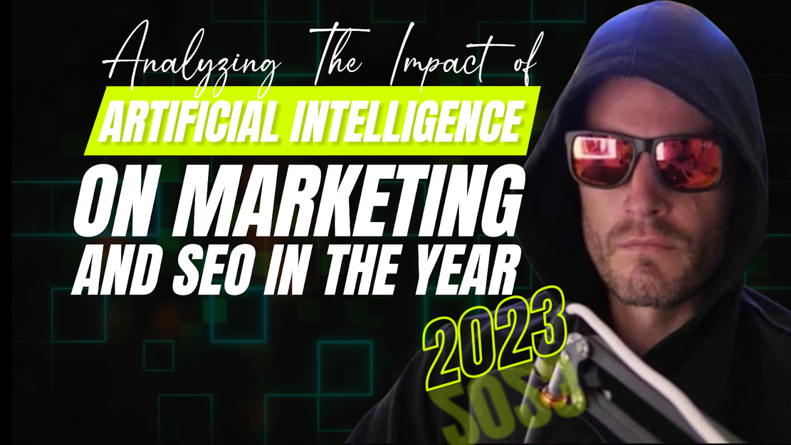Analyzing The Impact Of Artificial Intelligence On Marketing And SEO In The Year 2023