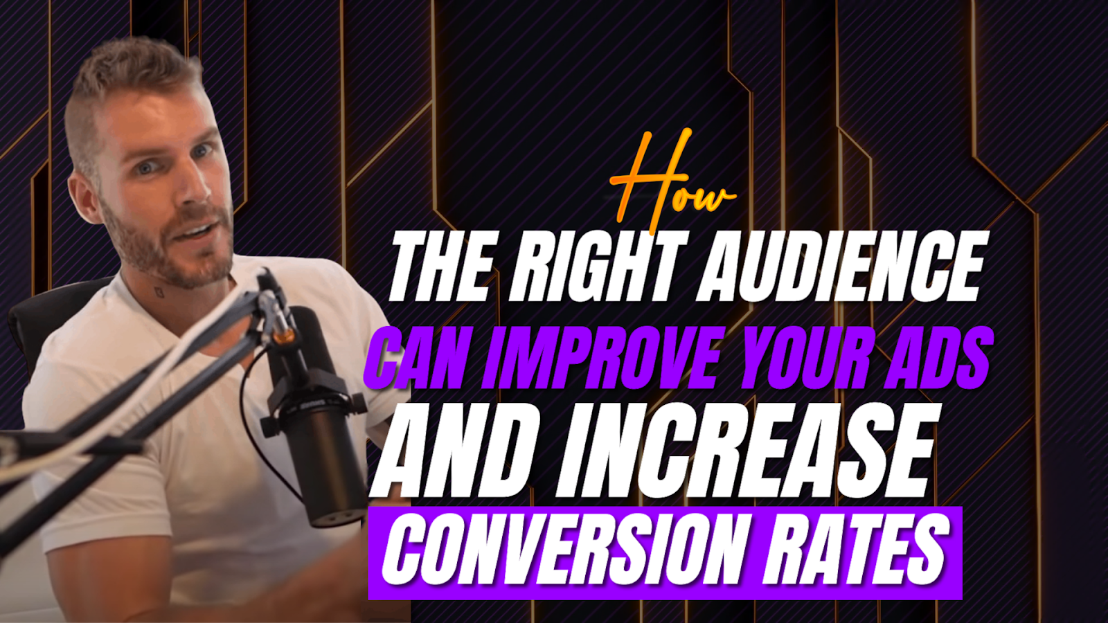 How The Right Audience Can Improve Your Ads And Increase Conversion Rates