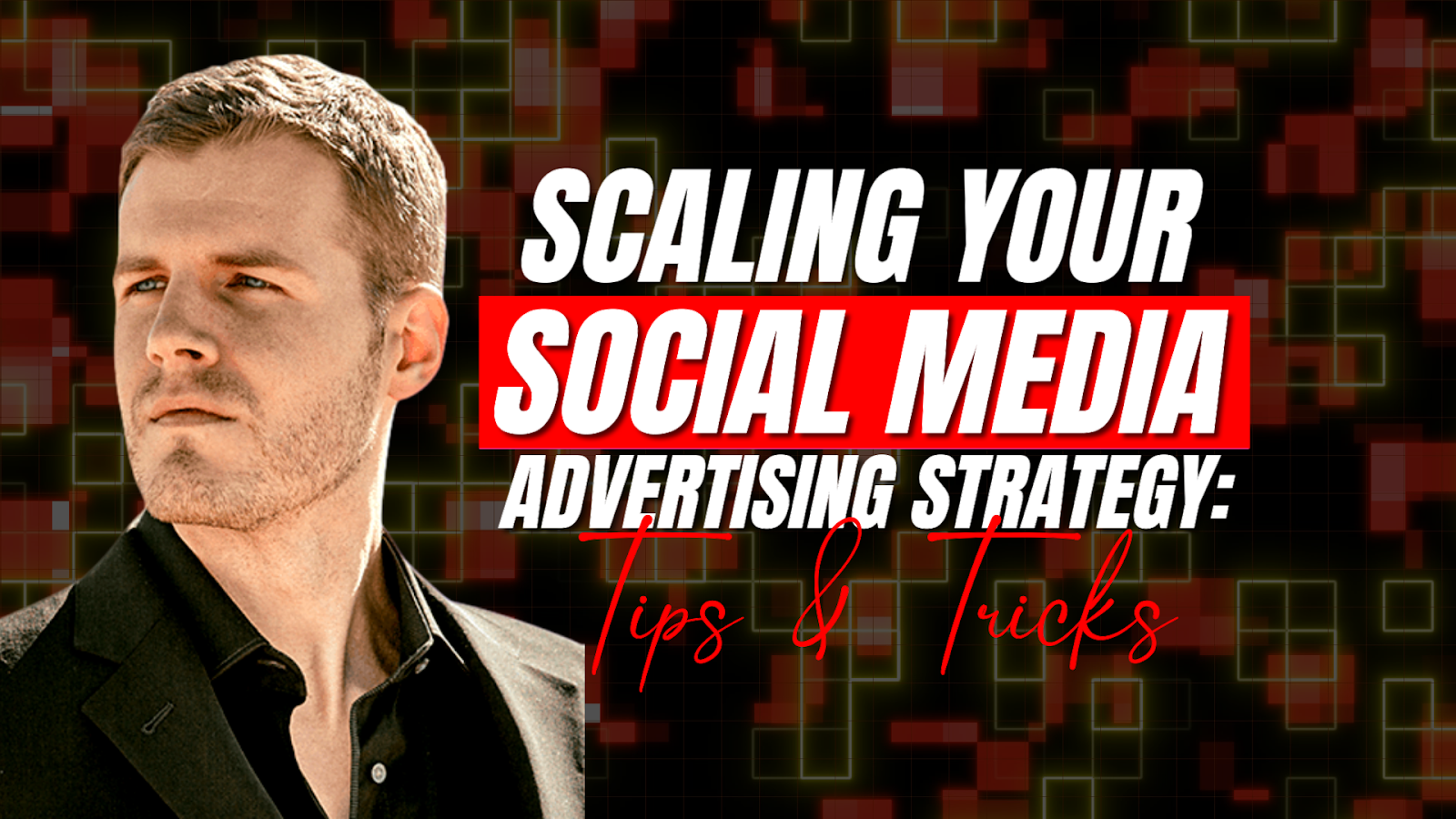 Scaling Your Social Media Advertising Strategy: Tips and Tricks