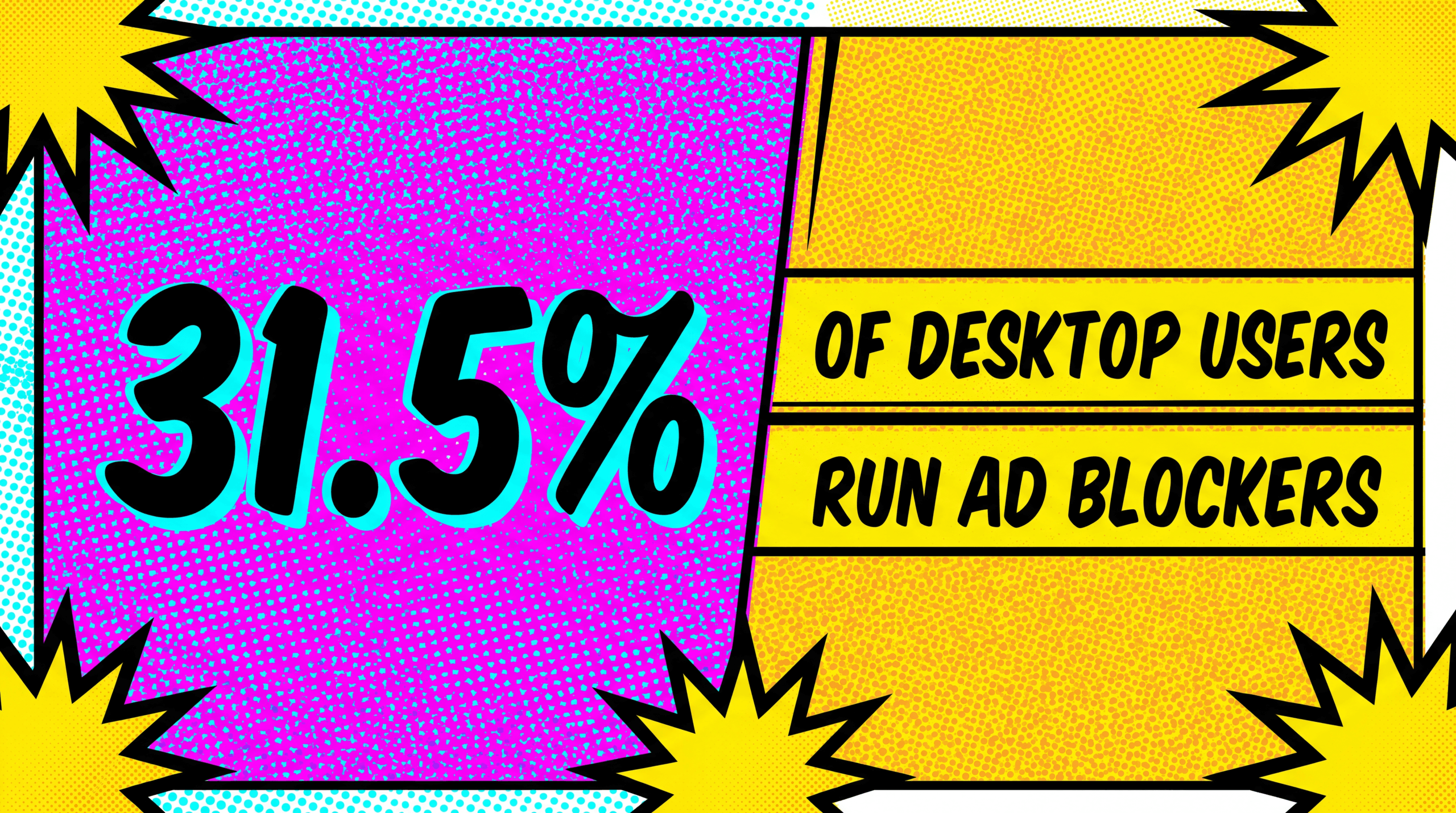 Pop-art panel stating 31.5% of desktop users run ad blockers
